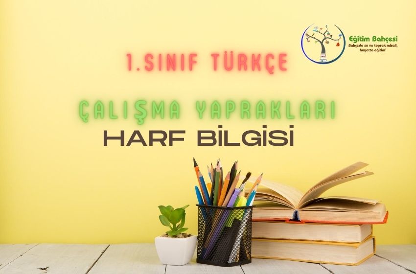  1.Sınıf Türkçe Harf Bilgisi Çalışma Yaprakları