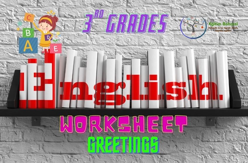  3.Sınıf İngilizce Greetings Çalışma Kağıtları