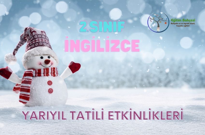  2.Sınıf İngilizce Yarıyıl Tatili Etkinlikleri