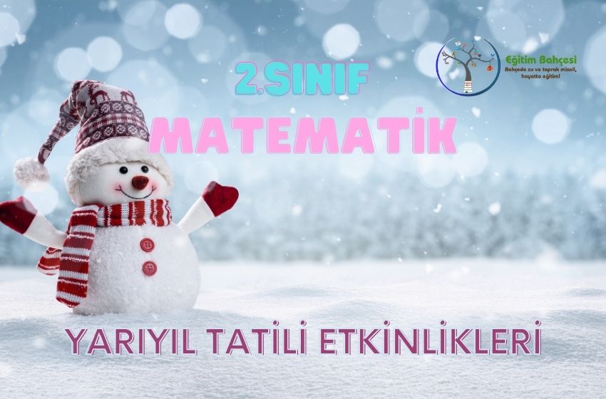  2.Sınıf Matematik Yarıyıl Tatili Etkinlikleri